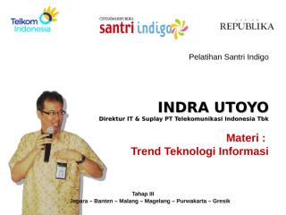 Trend Teknologi - Indra Utoyo.pps